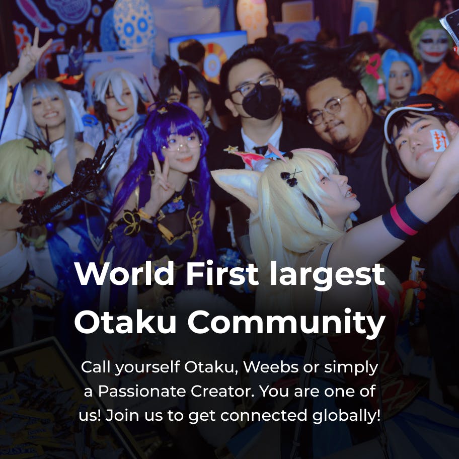 World First largest Otaku Community